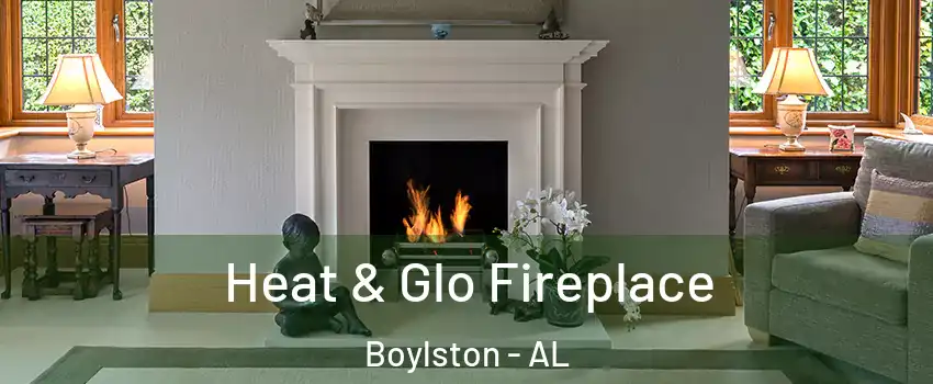 Heat & Glo Fireplace Boylston - AL