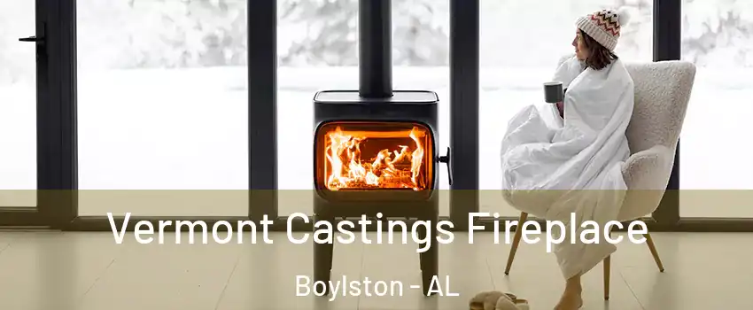 Vermont Castings Fireplace Boylston - AL